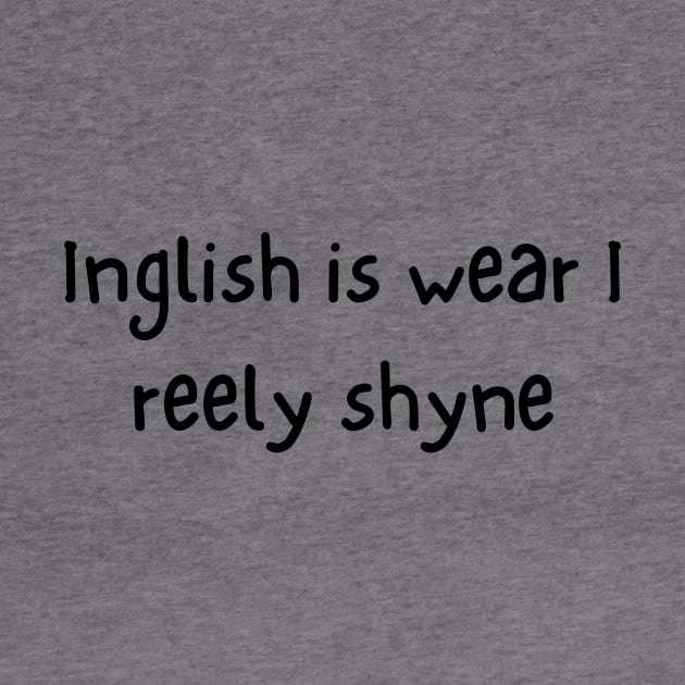 Inglish is wear I reely shyne by Pineapple Pizza Podcast